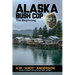 Alaska Bush Cop: The Beginning
