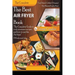 The Best Air fryer book: "The Complete Guide To Cook Awesome Recipes And How To Use The Air Fryer"