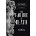 The Failure of Death: Series - Meet Messiah: A Simple Man's Commentary on John Part 4, Chapters 18-21