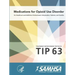 Medications for Opioid Use Disorder - Treatment Improvement Protocol (Tip 63)