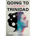 Going to Trinidad: A Doctor, a Colorado Town, and Stories from an Unlikely Gender Crossroads