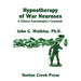 Hypnotherapy of War Neuroses: A Clinical Psychologist's Casebook
