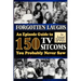Forgotten Laughs: An Episode Guide to 150 TV Sitcoms You Probably Never Saw
