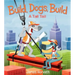 Build, Dogs, Build: A Tall Tail