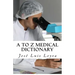 A to Z Medical Dictionary: English-Spanish Medical Terms