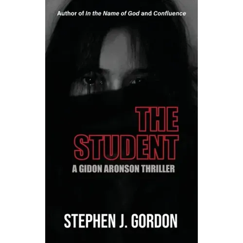 The Student: A Gidon Aronson Thriller