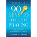 90 Keys To Effective Praying: Arranged in Alphabetical Order