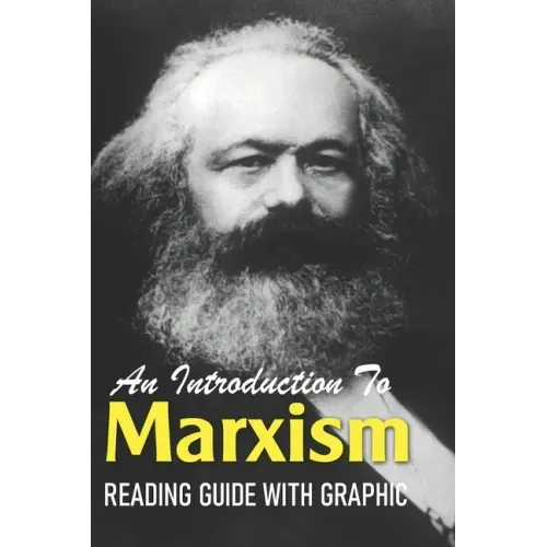 An Introduction To Marxism: Reading Guide With Graphic: Marxism And The Philosophy Of Science