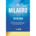 Un Milagro en 90 Dias