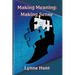 Making Meaning: Making Sense