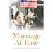 Marriage at Ease