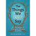 The Things We Don't Say: An Anthology of Chronic Illness Truths