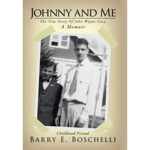 Johnny And Me: The True Story Of John Wayne Gacy