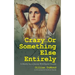 Crazy...Or Something Else Entirely: A (Mostly) Secret Journey With Bipolar Disorder