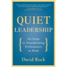 Quiet Leadership: Six Steps to Transforming Performance at Work