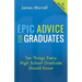 Epic Advice for Graduates: Ten Things Every High School Graduate Should Know