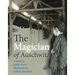 The Magician of Auschwitz