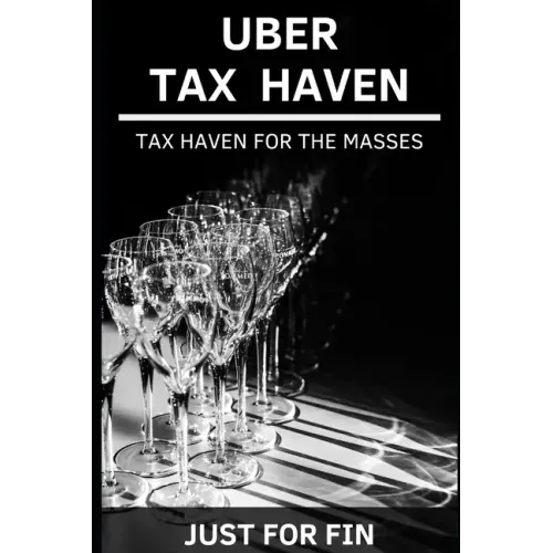 Uber Tax Haven: Tax haven for the masses