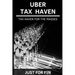 Uber Tax Haven: Tax haven for the masses