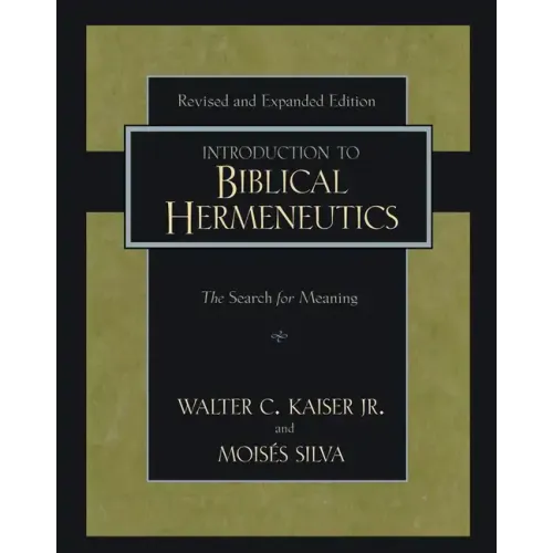 Introduction to Biblical Hermeneutics: The Search for Meaning