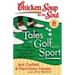 Chicken Soup for the Soul: Tales of Golf and Sport: The Joy, Frustration, and Humor of Golf and Sport