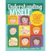 Understanding Myself: A Kid's Guide to Intense Emotions and Strong Feelings