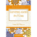 Giving God Your Future