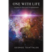 One with Life: Insights to Spiritual Enlightenment