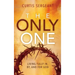 The Only One: Living Fully In, By, and For God