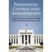 Presidential Control Over Administration: A New Historical Analysis of Public Finance Policymaking, 1929-2018