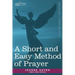 A Short and Easy Method of Prayer