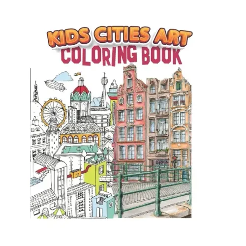 kids cities art coloring book: A Coloring Book of Amazing Real cities for adults kids teens and women