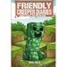 The Friendly Creeper Diaries (Book 3): Lucas, the Creeper King