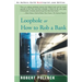 Loophole: Or How to Rob a Bank