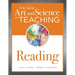 New Art and Science of Teaching Reading: (How to Teach Reading Comprehension Using a Literacy Development Model)