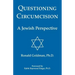 Questioning Circumcision: A Jewish Perspective
