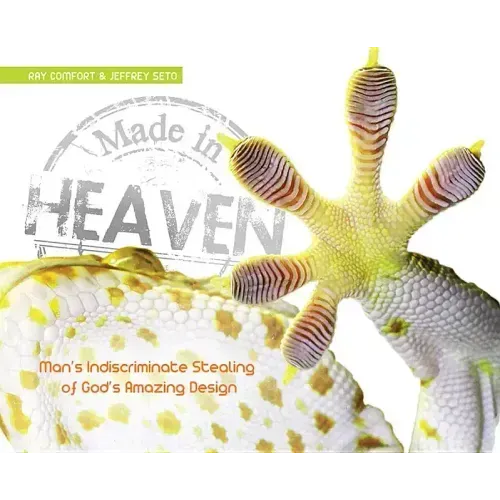Made in Heaven: Man's Indiscriminate Stealing of God's Amazing Design