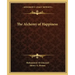 The Alchemy of Happiness