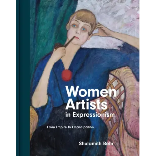 Women Artists in Expressionism: From Empire to Emancipation