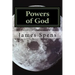 Powers of God: Now I say unto you let us be wise and consider these things