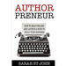 Authorpreneur: How to Self Publish and Launch a Book to Build Your Business
