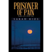 Prisoner of Pain: Dawn of a New Life