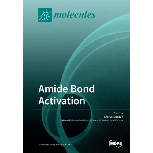 Amide Bond Activation