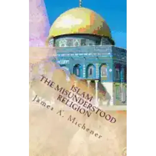Islam: The Misunderstood Religion - Paperback