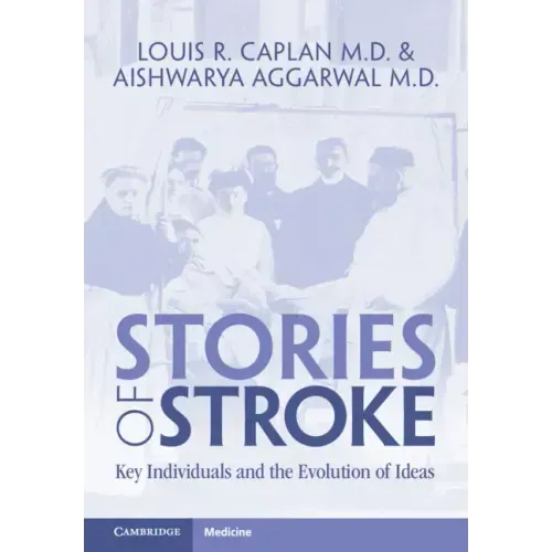 Stories of Stroke: Key Individuals and the Evolution of Ideas