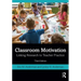 Classroom Motivation: Linking Research to Teacher Practice