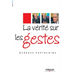 La vérité sur les gestes