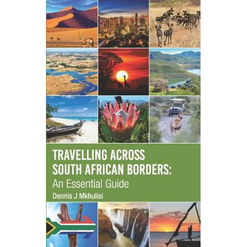 Travelling Across South African Borders: An Essential Guide