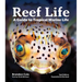 Reef Life: A Guide to Tropical Marine Life