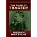 The Birth of Tragedy or Hellenism and Pessimism